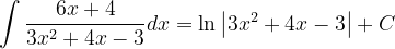 \dpi{120} \int \frac{6x+4}{3x^{2}+4x-3}dx=\ln \left | 3x^{2}+4x-3 \right |+C